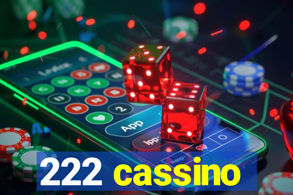 222 cassino